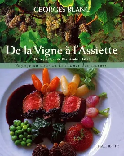 De la vigne à l'assiette : voyage au coeur de la France des saveurs
