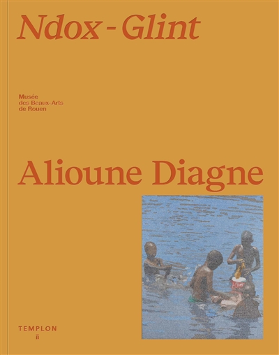 Alioune Diagne : Ndox-Glint : exposition, Rouen, Musée des beaux-arts, du 15 septembre 2023 au 5 mars 2024