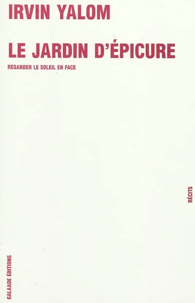 Le jardin d'Epicure : regarder le soleil en face