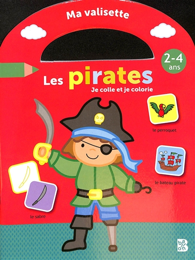 Les pirates : je colle et je colorie : 2-4 ans