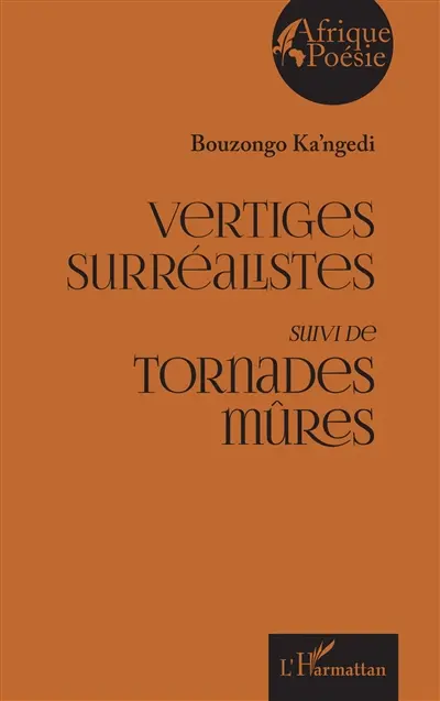 Vertiges surréalistes. Tornades mûres