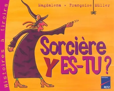 Sorcière y es-tu ?