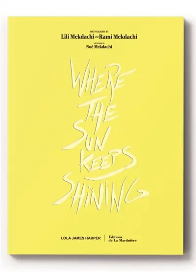 Where the sun keeps shining