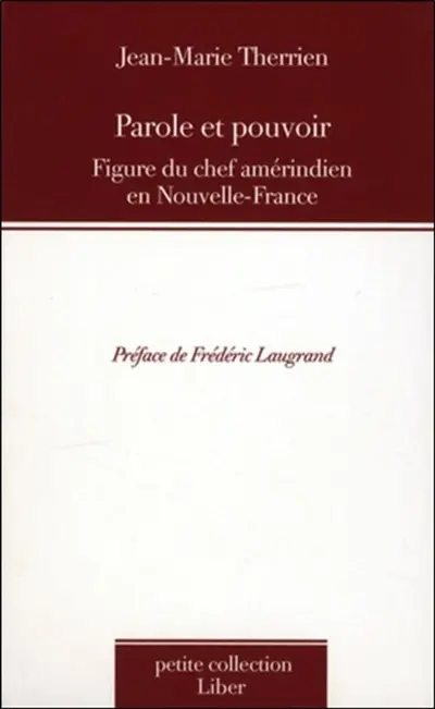 Parole et pouvoir : figure du chef amérindien en Nouvelle-France