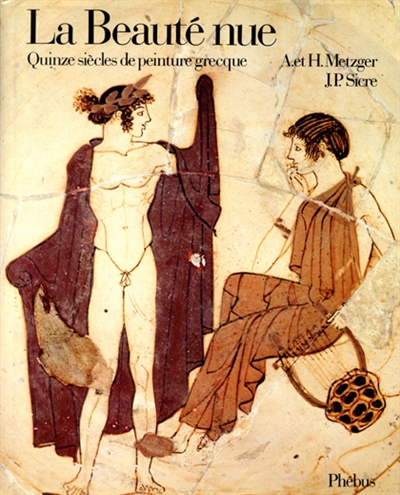 La beauté nue : quinze siècles de peinture grecque