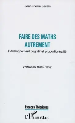 Faire des maths autrement : développement cognitif et proportionnalité