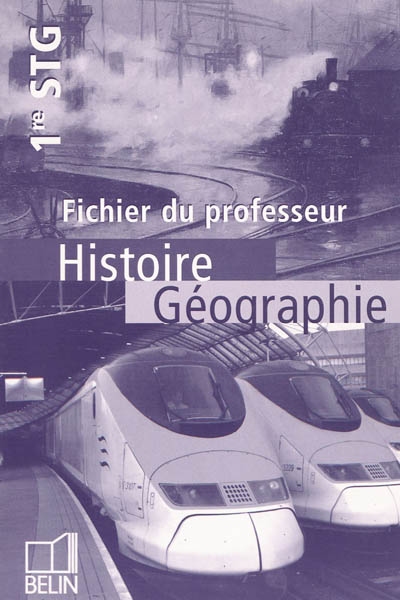 Histoire-géographie, 1re STG : fichier du professeur