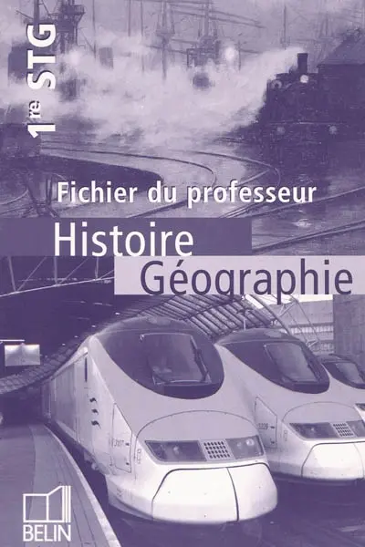 Histoire-géographie, 1re STG : fichier du professeur
