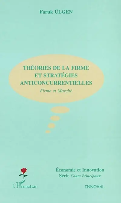 Théories de la firme et stratégies anticoncurrentielles : firme et marché