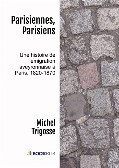 Parisiennes, Parisiens :...
