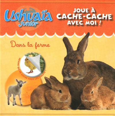 Joue à cache-cache avec moi ! : dans la ferme : devine qui se cache sous les volets !