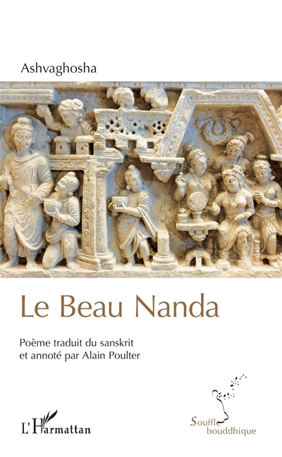 Le Beau Nanda : poème bouddhiste sanskrit : chants I à XII et XVIII. Saundara-Nanda