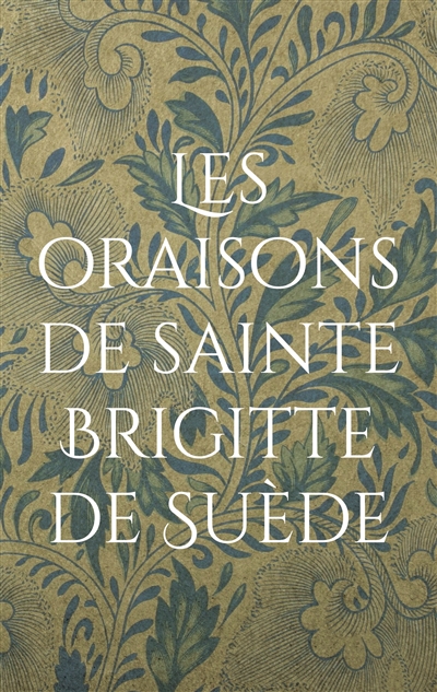 Les oraisons de sainte...