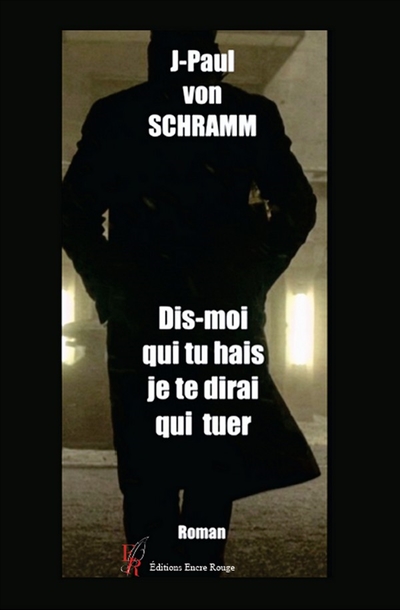 Dis moi qui tu hais, je te dirai qui tuer