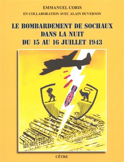 Le bombardement de Sochaux dans la nuit du 15 au 16 juillet 1943