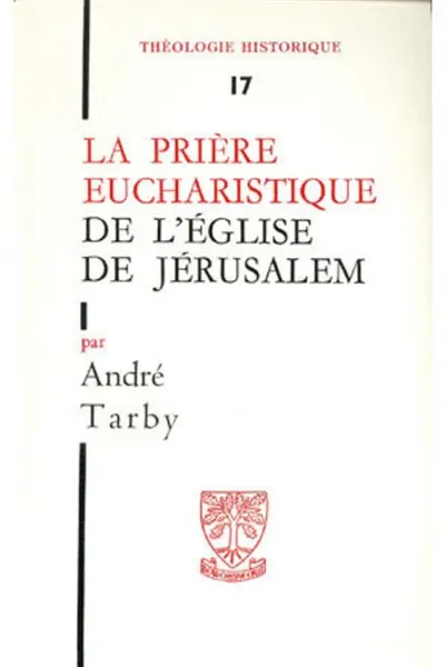 La Prière eucharistique de l'Eglise de Jérusalem