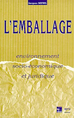 L'Emballage : environnement socio-économique et juridique