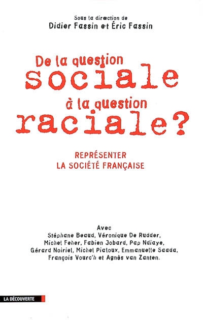 De la question sociale à la question raciale ? : représenter la société française