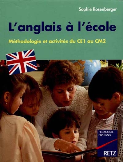 L'anglais à l'école : méthodologie et activités du CE1 au CM2