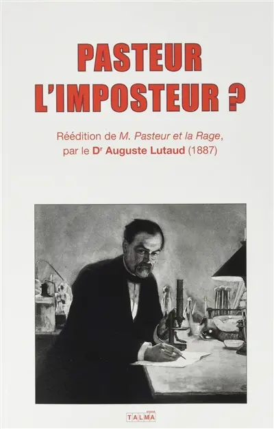 Pasteur l'imposteur ?