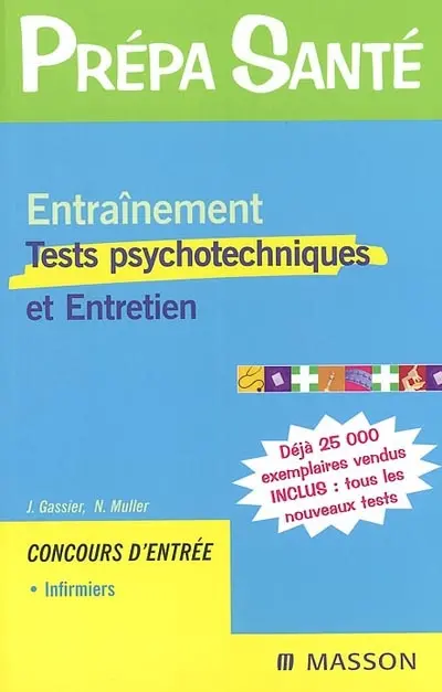 Entraînement, tests psychotechniques et entretien