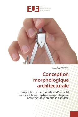 Conception morphologique architecturale : Proposition d'un modèle et d'un outil dédiés à la conception morphologique architecturale en phase e