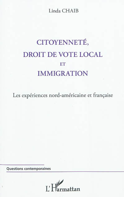 Citoyenneté, droit de vote local et immigration : les expériences nord-américaine et française