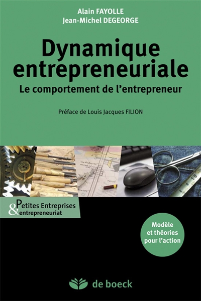 Dynamique entrepreneuriale : le comportement de l'entrepreneur