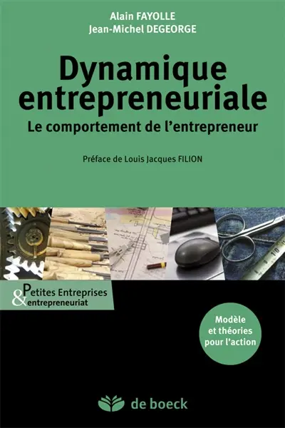 Dynamique entrepreneuriale : le comportement de l'entrepreneur