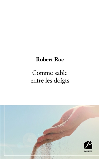 Comme sable entre les doigts