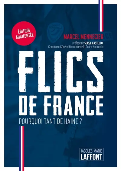 Flics de France : pourquoi tant de haine ?
