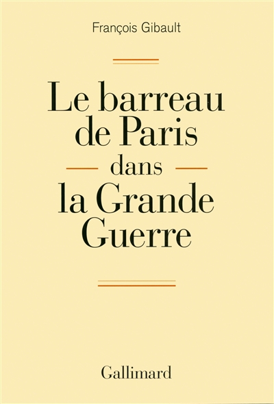 Le barreau de Paris dans la Grande Guerre