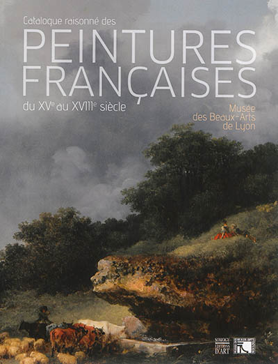 Catalogue raisonné des peintures françaises du XVe au XVIIIe siècle