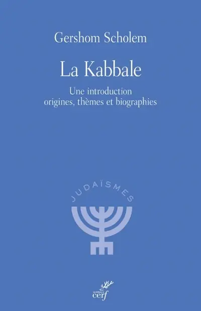 La kabbale : une introduction, origines, thèmes et biographies