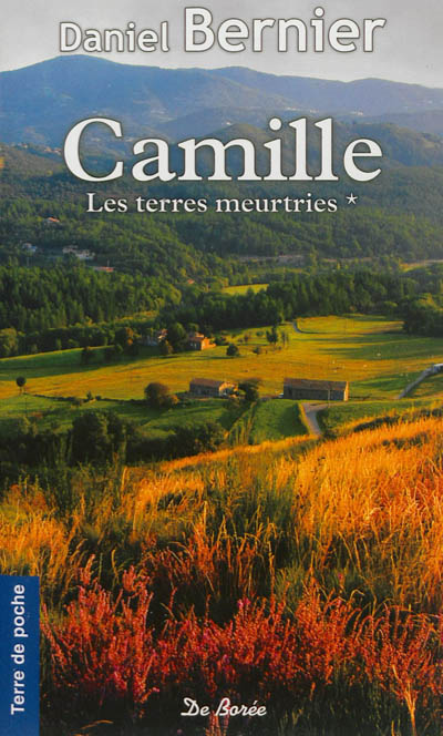 Les terres meurtries. Vol. 1. Camille