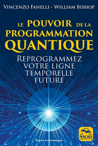 Le pouvoir de la programmation quantique : reprogrammez votre ligne temporelle future