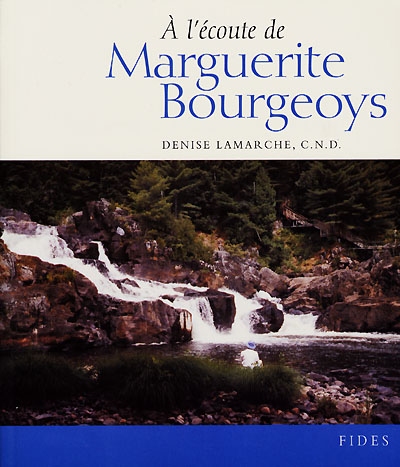 À l'écoute de Marguerite Bourgeoys