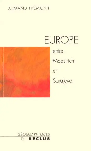 Europe : entre Maastricht et Sarajevo