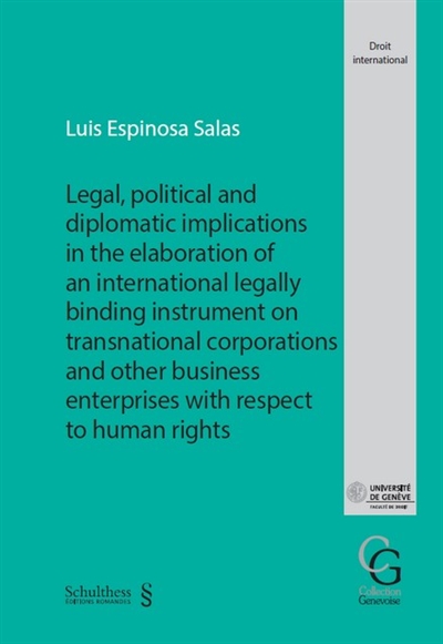 Legal, political and diplomatic implications in the elaboration of an international legally binding instrument on transnational corporations and other business enterprises with respect to human rights
