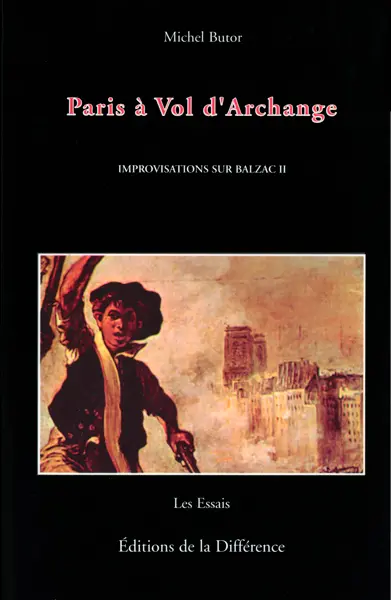 Improvisations sur Balzac. Vol. 2. Paris à vol d'archange