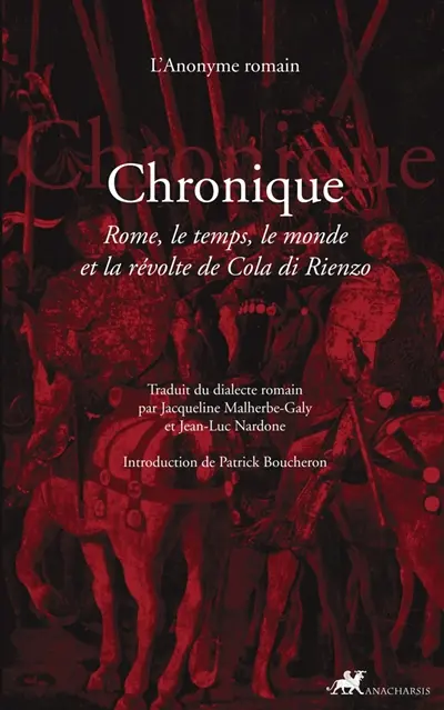 Chronique : Rome, le temps, le monde et la révolte de Cola di Rienzo