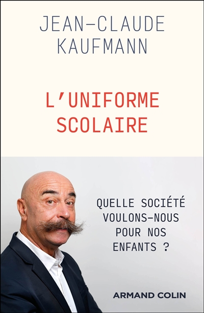 L'uniforme scolaire : vêtement archaïque ou instrument de la modernité .