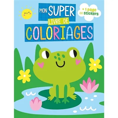 Mon super livre de coloriages : Grenouille