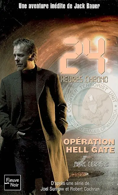 24 heures chrono. Vol. 1. Opération Hell Gate