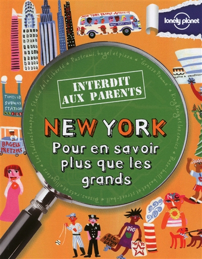 New York. Pour en savoir plus que les grands (INTERDIT AUX PARENTS)