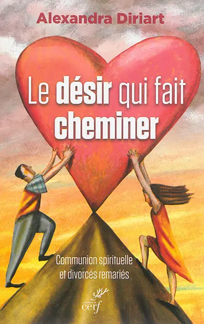 Le désir qui fait cheminer : communion spirituelle et divorcés remariés