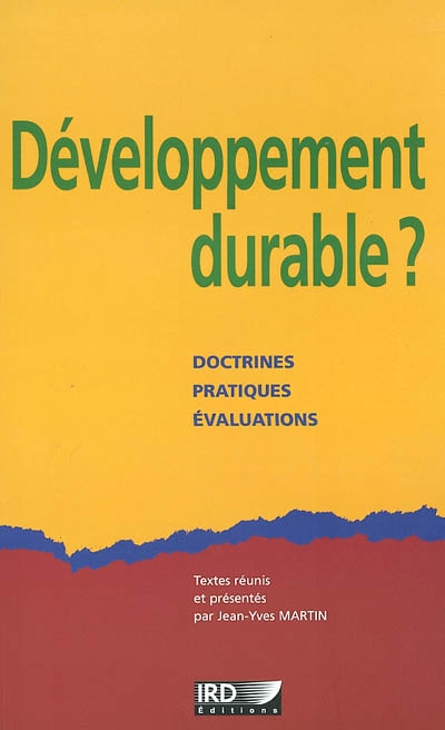 Développement durable ? : doctrines, pratiques, évaluations