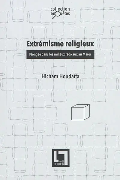 Extrémisme religieux : plongée dans les milieux radicaux au Maroc