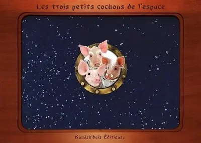Les trois petits cochons de l'espace