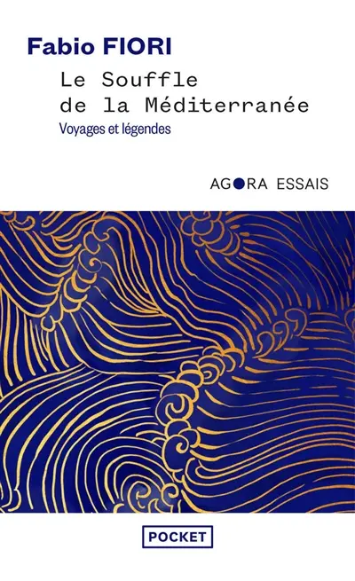 Le souffle de la Méditerranée : voyages et légendes : récit
